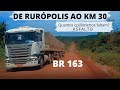 Situação da BR 163 de Rurópolis ao KM 30 setembro 2021 FALTAM quantos quilômetros de asfalto