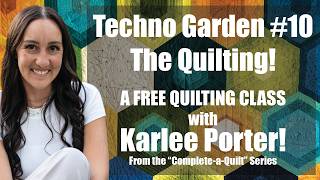 Techno Garden #10 - Quilting