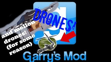Gmod drone showcase!