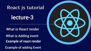 React js tutorial in hindi || React js lacture #3 || what is react render || what is adding event
