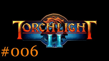 First Playthrough -Torchlight II #6