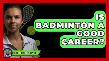 Is Badminton A Good Career? - The Racket Xpert