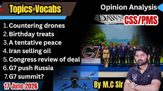 Opinion Analysis | Geneva-Islamabad Accord, G7 Agendas & Security Challenges | CSS Current Affairs