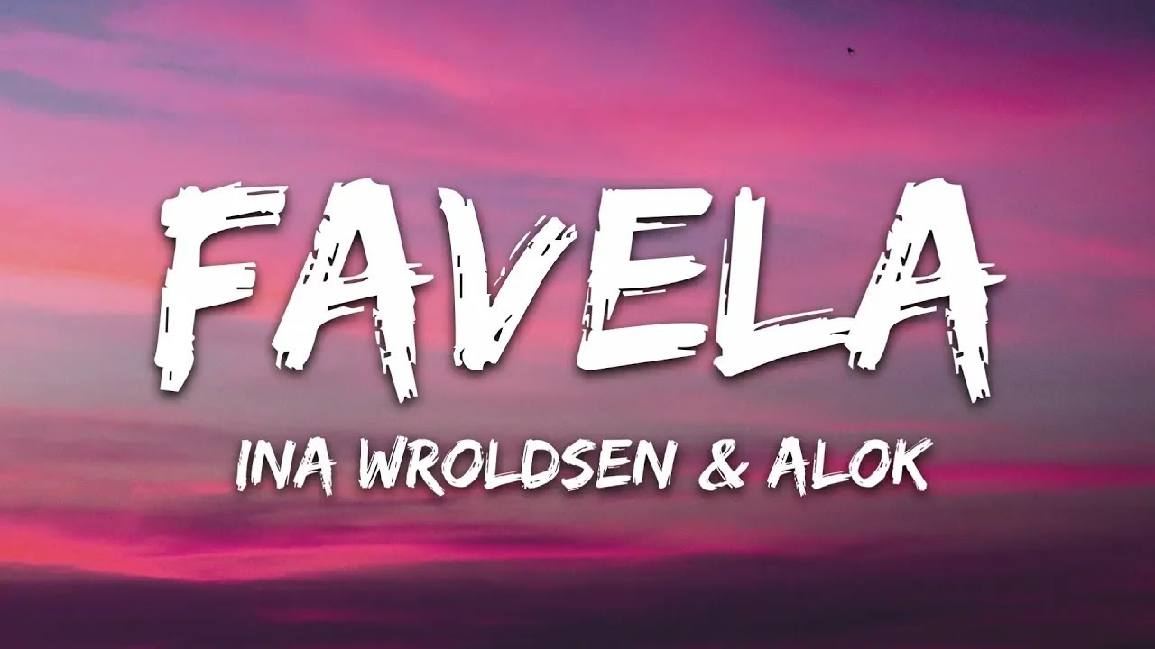 Ina Wroldsen & Alok - Favela (Lyrics)