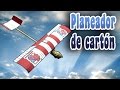 Como hacer un planeador casero de cartón