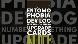 Upgrade Cards | Entomophobia Dev Log