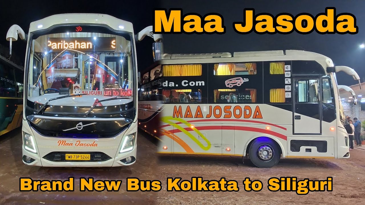 Kolkata to Siliguri By Bus | Maa Jasoda Premium Bus | Sleeper & Seated with Cheapest Price 