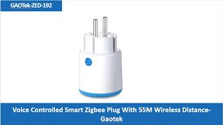 Voice Controlled Smart Zigbee Plug With 55M Wireless Distance - Gaotek