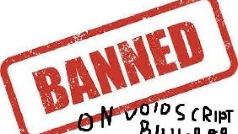 How To Get Banned On Void Script Builder 101