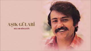 Aşık Gülabi - Yar Oy 