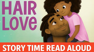 Hair Love | Inspiring Storytime for Kids | Read Aloud Book with Positive Messages