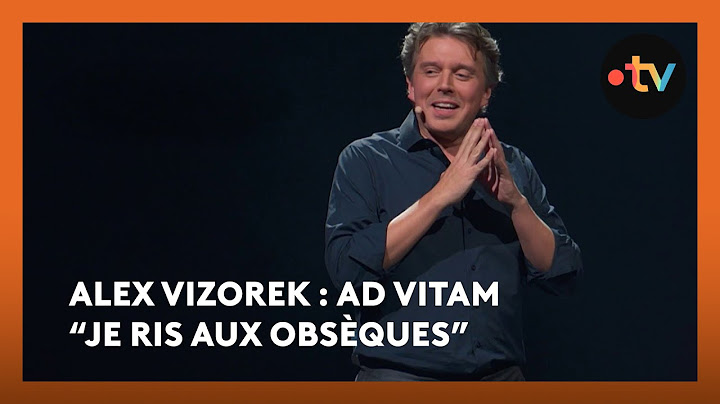 Alex Vizorek - Ad vitam : "Je ris aux obsèques" - Extrait de son nouveau spectacle