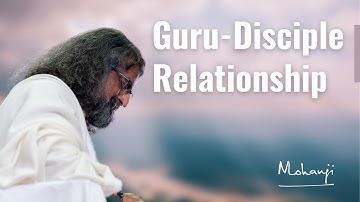 The Guru- Disciple Relationship I Mohanji