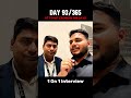 ₹0 ➝ ₹10 Crore 💰 | Day 93 | No Distractions | 1 On 1 Interview #viral #viralshorts #shorts #trending
