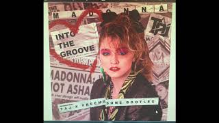 Madonna - Into The Groove (TAJ x Freemasons Bootleg)