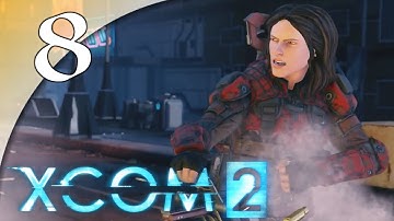 XCOM 2 - 8. Guerilla Op - Let