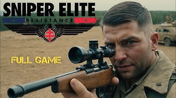 SNIPER ELITE RESISTANCE FULL GAME Walkthrough - No Commentary