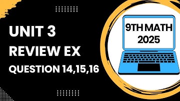 9th Math New Book 2025 || Unit 3 || Review Exercise || Question No.14,15,16 || PCTB