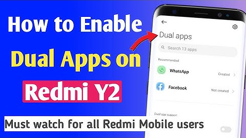 How to Enable Dual Apps on Xiaomi Redmi Y2 | Xiaomi Redmi S2