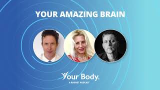 Your Amazing Brain featuring Nate Mendel - Your Body Podcast - 004