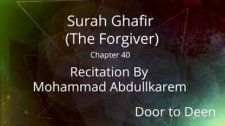 Surah Ghafir (The Forgiver) Mohammad Abdullkarem  Quran Recitation