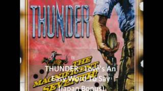 Video thumbnail of "Thunder - Love's An Easy Word to Say"