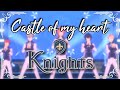 [앙스타 유닛곡] 나이츠 (Knights) - Castle of my Heart
