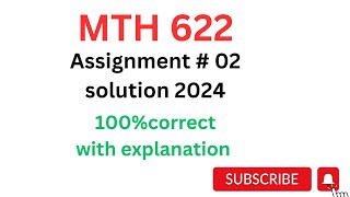 MTH 622 assignment 2 solution 2024|mth622 assignment 2|#mth622|#assignment 2