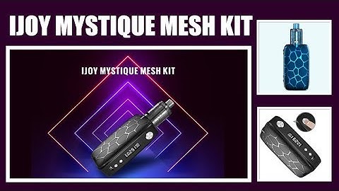 IJOY MYSTIQUE MESH KIT- 6 Optional Modes of Mod  & Equipped With the Advanced IWEPAL Chipset 丨VAPORL