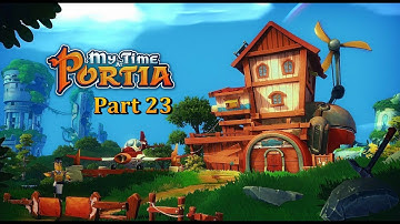 My Time At Portia - Part 23