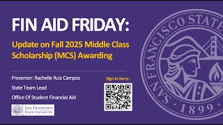 Fin Aid Friday: Middle Class Scholarship (MCS) Awarding | SFSU Financial Aid | October 10, 2025