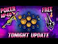 TONIGHT UPDATE + POKER MP40 RETURN 😵‍💫