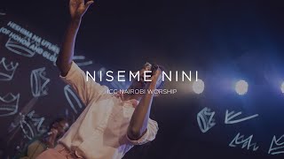 Niseme Nini | ICC Nairobi Worship Cover