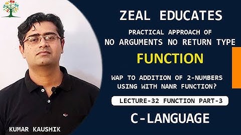 #32 Functions - No Argument No Return || Function Part 3 || C Programming Language || Zeal Educates