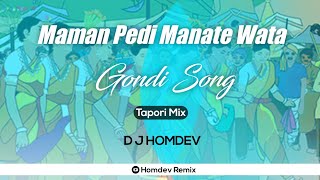 Maman Pedi Manate Wata (Tapori Mix) Homdev Remix