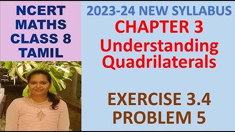 CLASS 8 MATHS CBSE NCERT IN TAMIL: CH 3: UNDERSTANDING QUADRILATERALS:EX 3.4 Q5|2023-24 NEW SYLLABUS