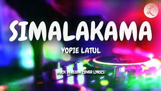 Simalakama | Yopi Latul (Cover Lirik) Rock Version