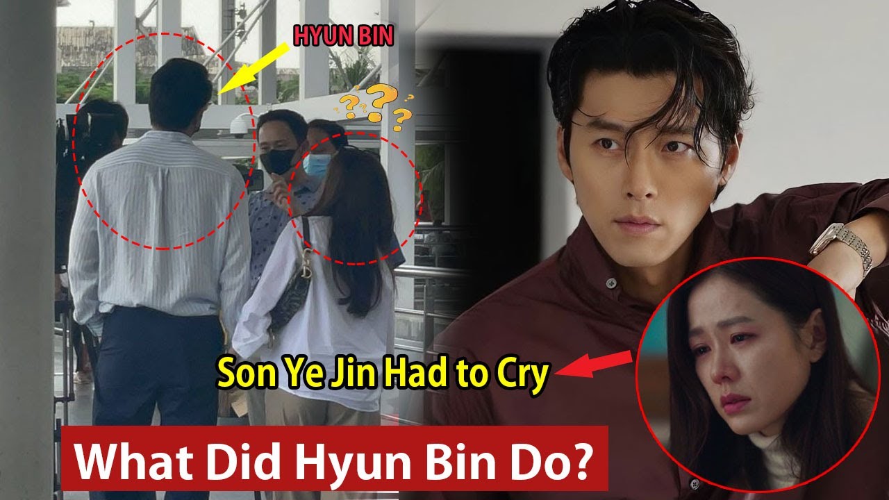 What Did Hyun Bin Do to Make Son Ye Jin Cry at the Latest Event? - YouTube