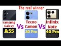 Samsung Galaxy A55 vs Tecno Camon 20 pro Infinix Note 40 pro.