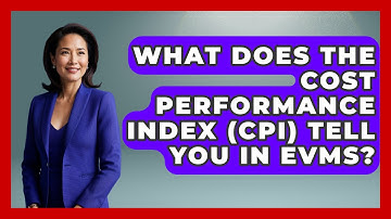 What Does The Cost Performance Index (CPI) Tell You In EVMS? - Civil Engineering Explained