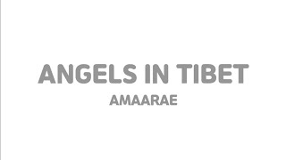 Amaarae - Angels In Tibet (lyrics video)