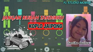 Jangan rubah takdirku Versi Koplo jaipong || Cantika davinca ( Fl Studio Mobile )