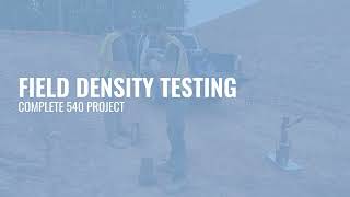 Field Density Testing - Complete 540 Project