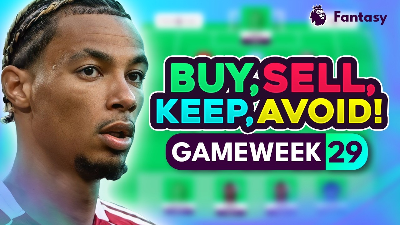 FPL GW29 TRANSFER TIPS! | Buy, Sell, Keep & Avoid for Gameweek 29 | Top Picks Tier List 2025/26! ⭐