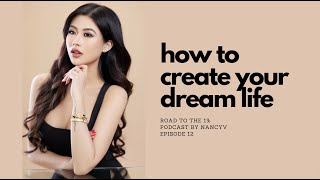 How To Create Your Dream Life