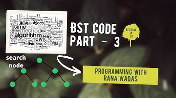 #30 DSA | BST Code Part 3 | Search in BST Iterative code | Programming with Rana Waqas in Urdu/Hindi