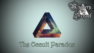The Occult Paradox - Mystery School Lesson 141