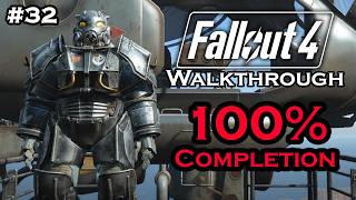 Fallout 4 - 100% Completion - Part 32 - Walkthrough