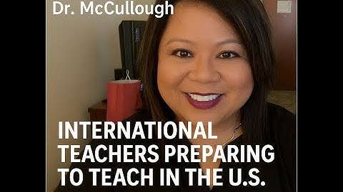 Zoom #97 with Dr. McCullough | International Teachers Preparing to Teach in the U.S. 🇺🇸📚