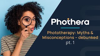 Phototherapy: Myths and Misconceptions